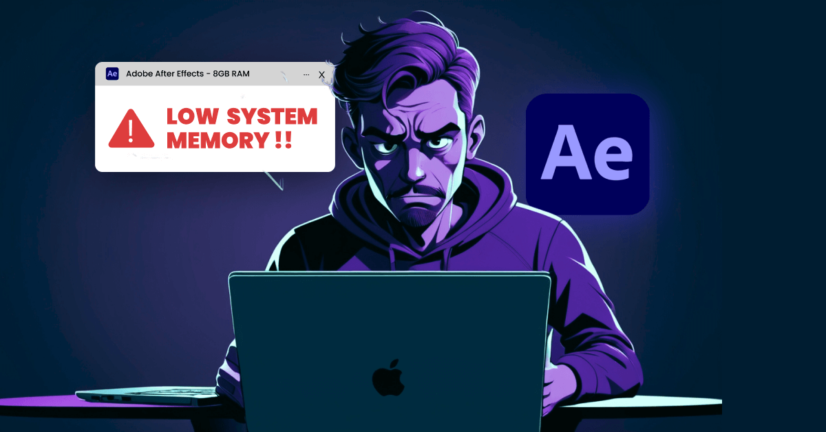Can Adobe After Effects Run On 8GB RAM - 07 Easy Steps to Run on low-end pc framestofortune.com