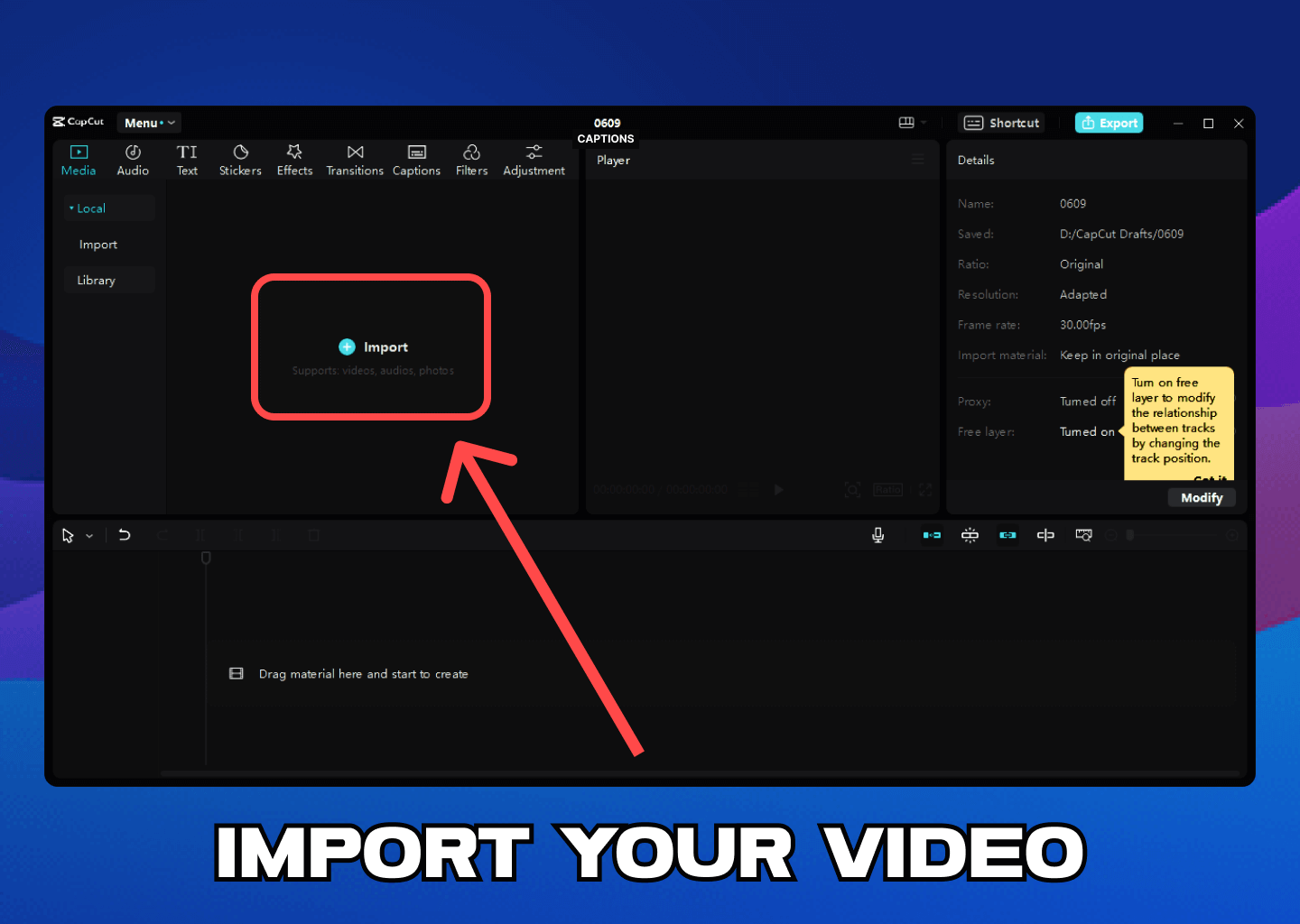 Import Your Video - add captions in capcut