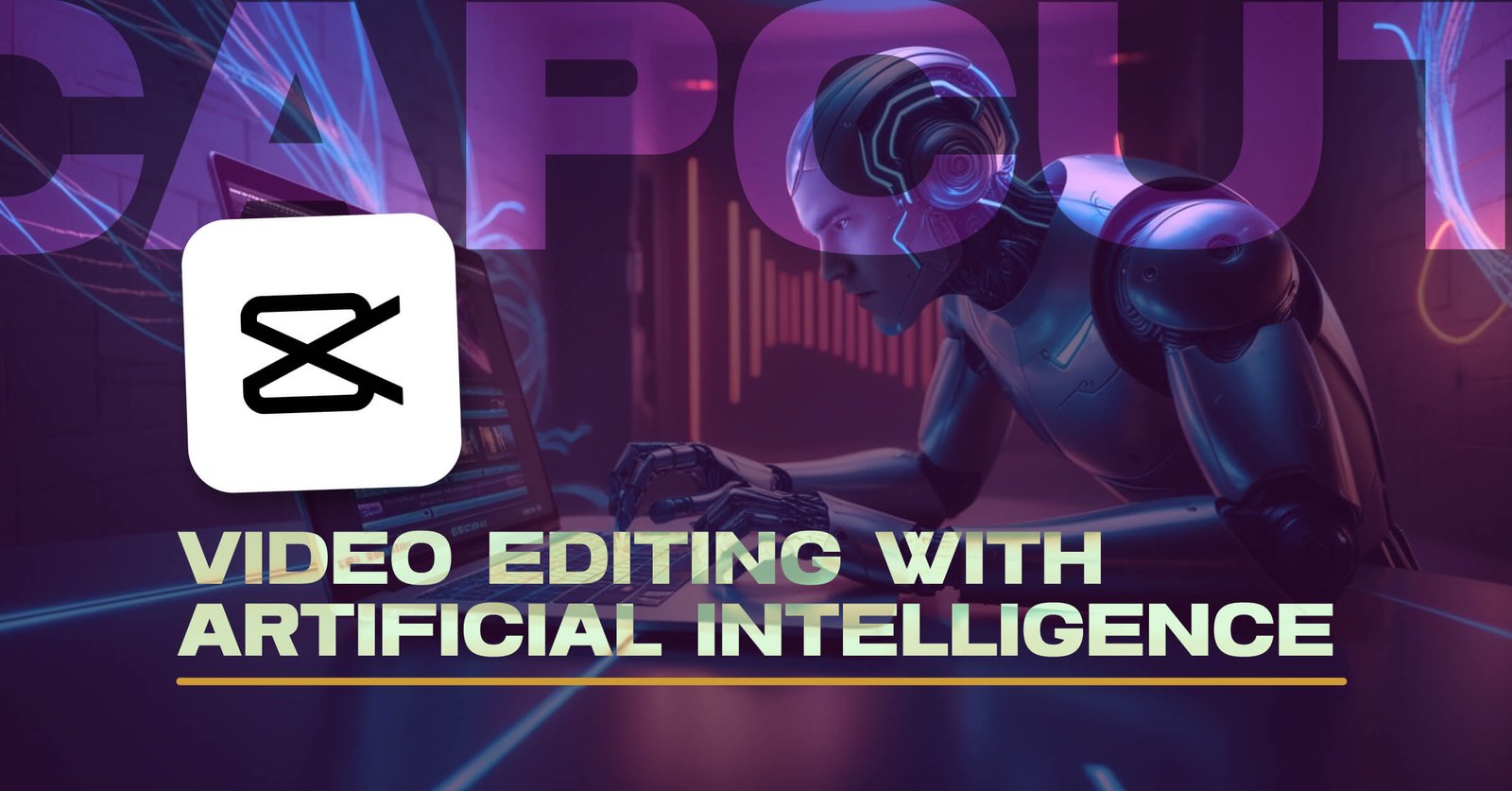 Video Editing with Artificial Intelligence - capcut ai