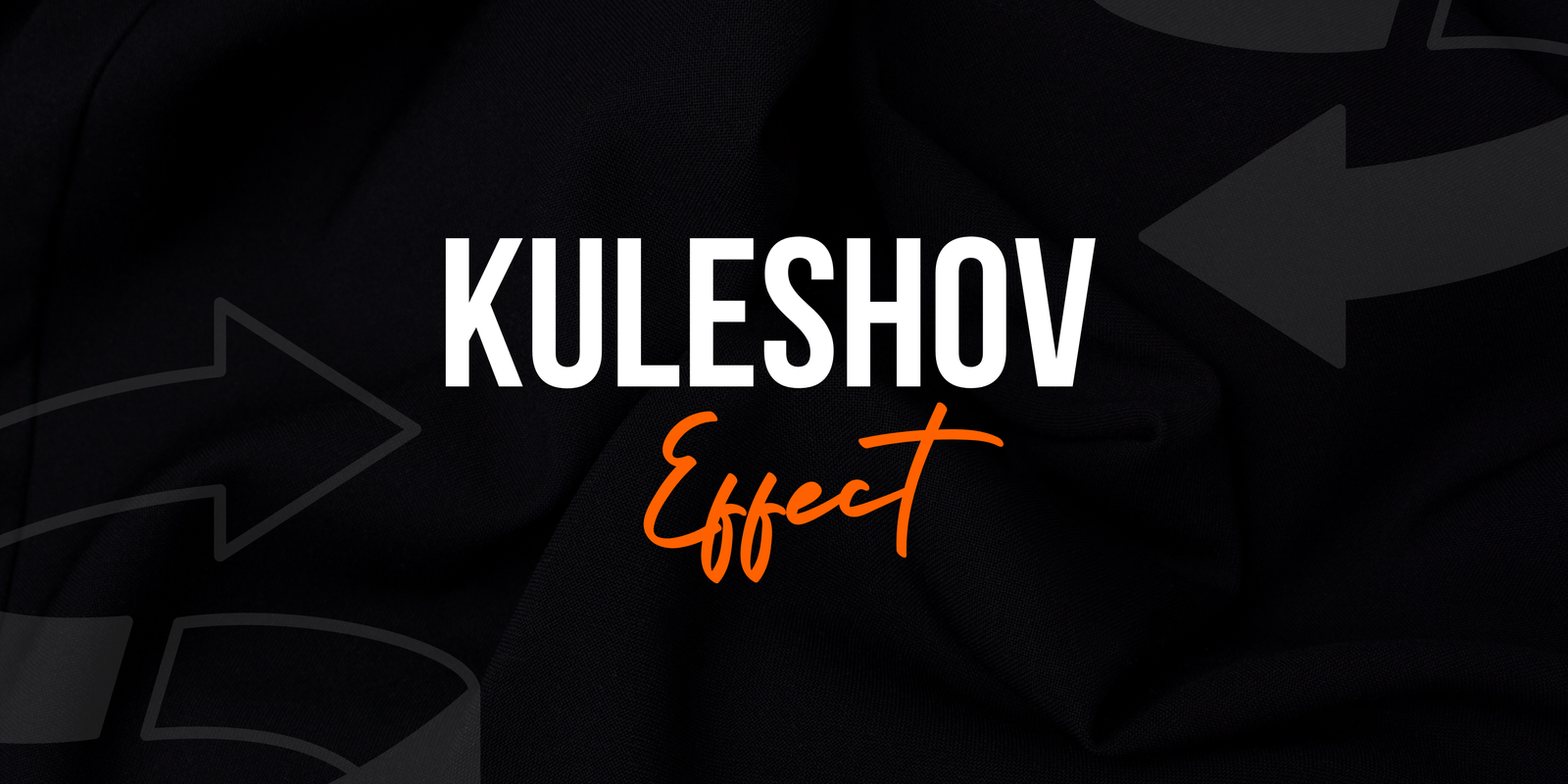 Kuleshov effect is written on a black background. This is a thumbnail Kuleshov Effect