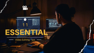 11 essentail video editing tips. A video editor working on his computer